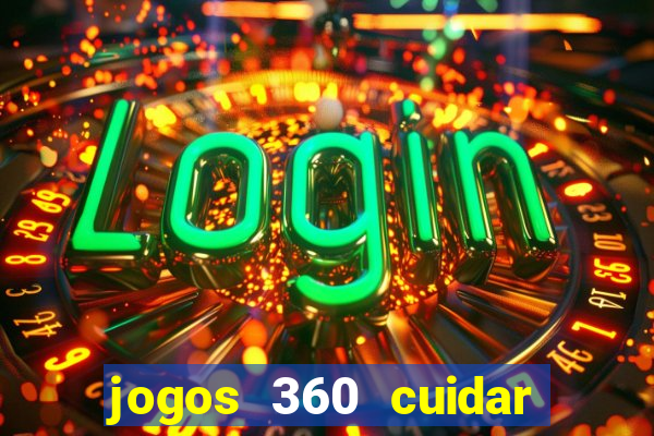 jogos 360 cuidar de bebe